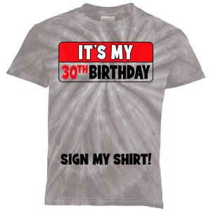 It's My 30th Birthday 30 Years Old Birthday Party Sign My Kids Tie-Dye T-Shirt