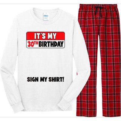 It's My 30th Birthday 30 Years Old Birthday Party Sign My Long Sleeve Pajama Set