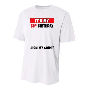 It's My 30th Birthday 30 Years Old Birthday Party Sign My Youth Performance Sprint T-Shirt