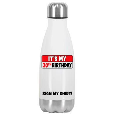 It's My 30th Birthday 30 Years Old Birthday Party Sign My Stainless Steel Insulated Water Bottle