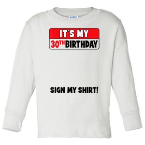 It's My 30th Birthday 30 Years Old Birthday Party Sign My Toddler Long Sleeve Shirt