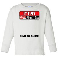 It's My 30th Birthday 30 Years Old Birthday Party Sign My Toddler Long Sleeve Shirt