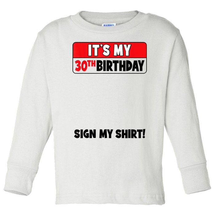 It's My 30th Birthday 30 Years Old Birthday Party Sign My Toddler Long Sleeve Shirt