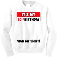 It's My 30th Birthday 30 Years Old Birthday Party Sign My Kids Sweatshirt