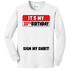 It's My 30th Birthday 30 Years Old Birthday Party Sign My Kids Long Sleeve Shirt