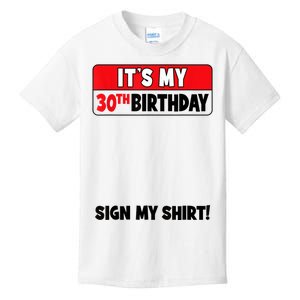 It's My 30th Birthday 30 Years Old Birthday Party Sign My Kids T-Shirt