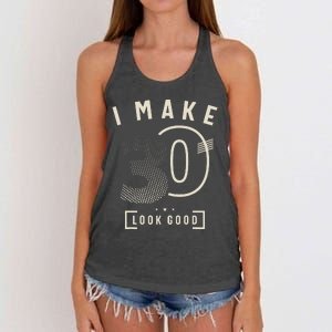 I Make 30 Birthday 30 Years Old Women's Knotted Racerback Tank