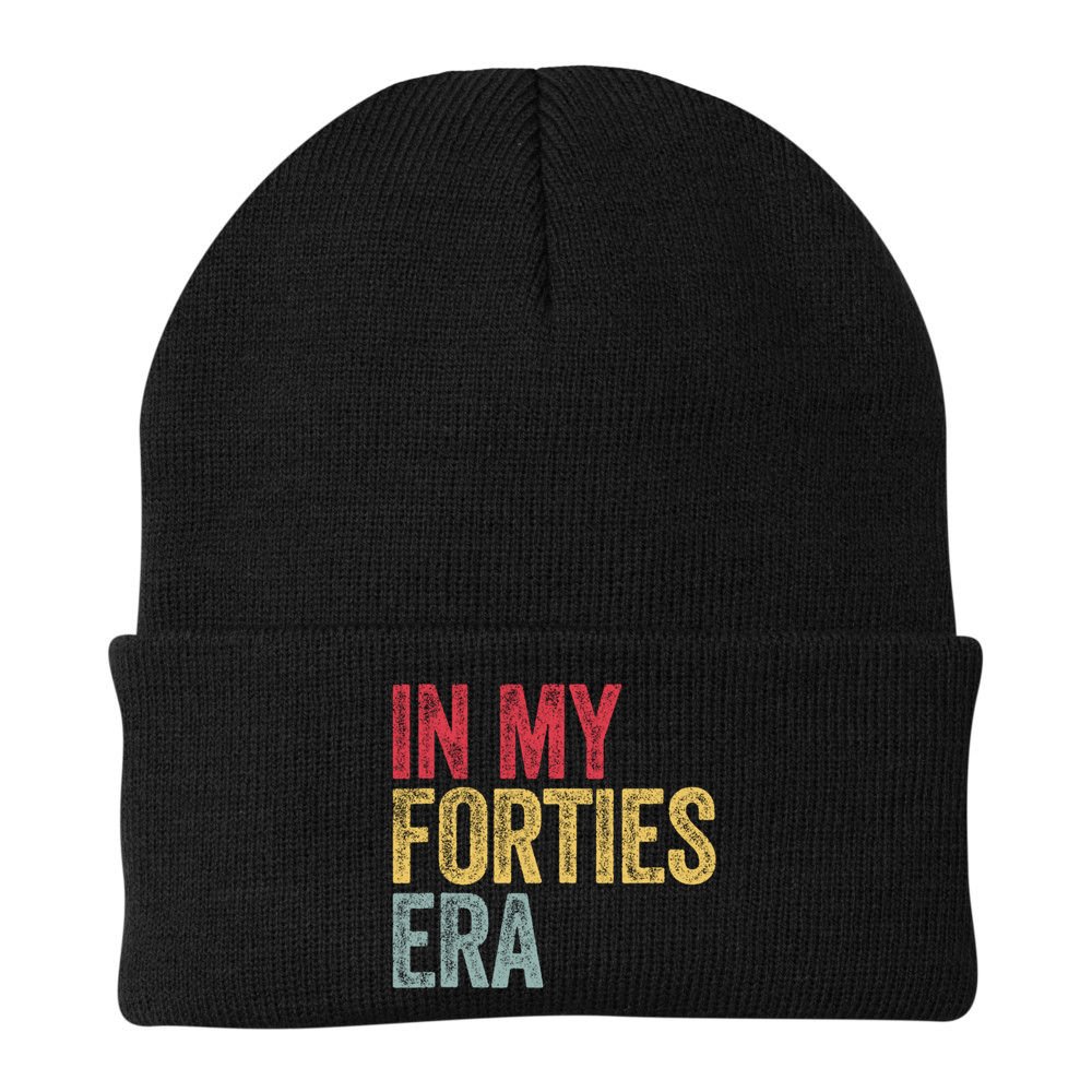 In My 40s Era 40th Birthday Forties 40 Years Old Funny Beanie