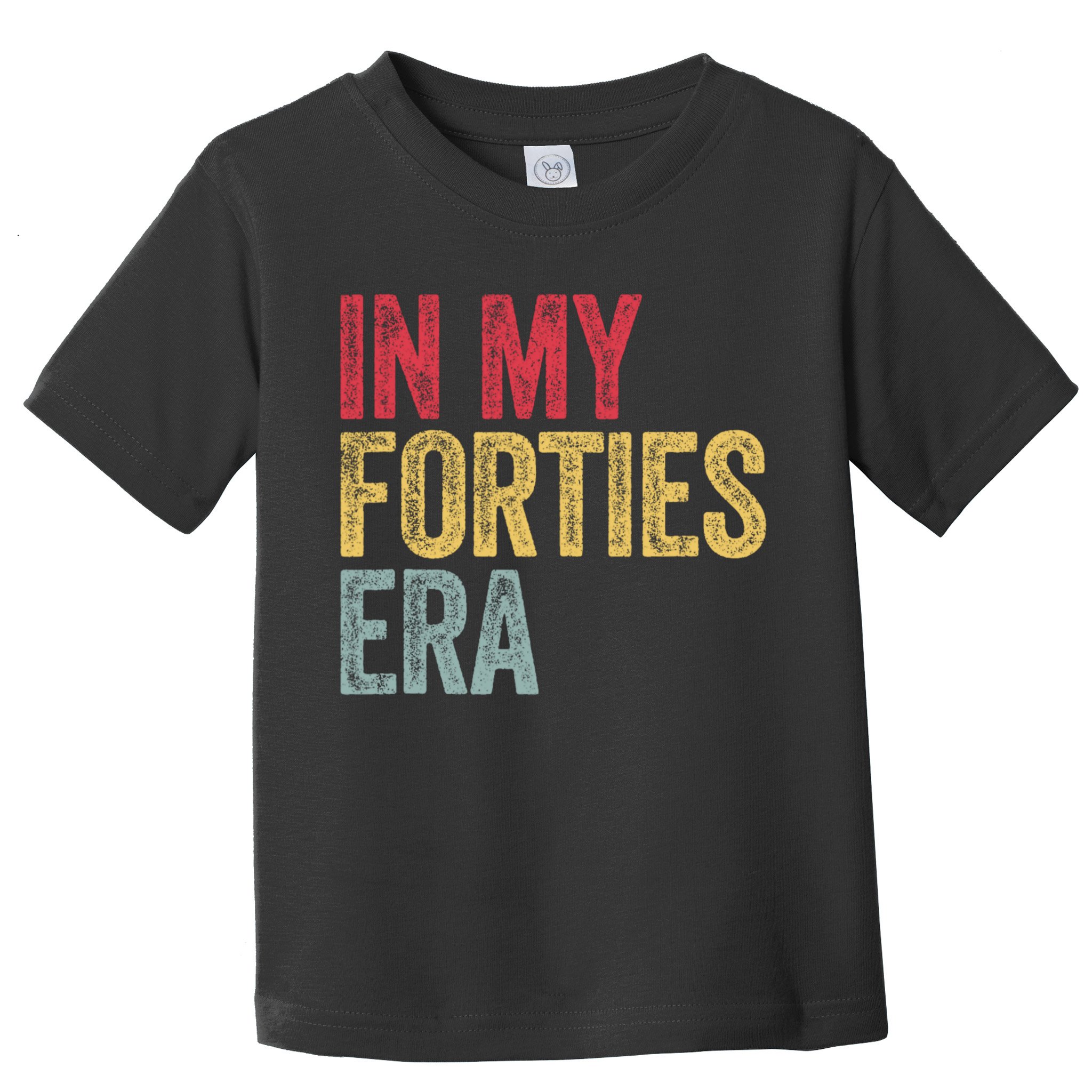 In My 40s Era 40th Birthday Forties 40 Years Old Funny Toddler T-Shirt