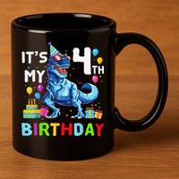 Its My 4th Birthday Happy 4 Year TRex 11oz C Handle Ceramic Mug
