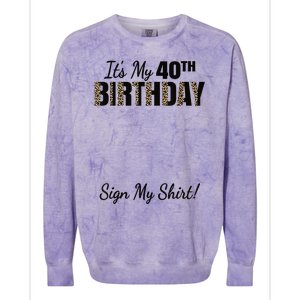 It's My 40th Birthday Party 40 Years Old Wo Sign My Colorblast Crewneck Sweatshirt