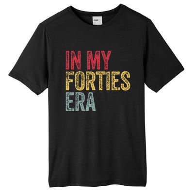 In My 40S Era 40th Birthday Forties 40 Years Old Funny Tall Fusion ChromaSoft Performance T-Shirt