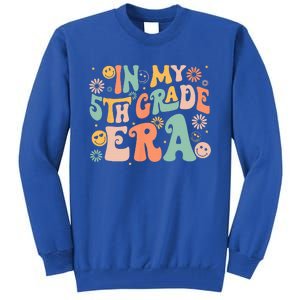 In My 5th Grade Era First Day Of Fifth Grade Back To School Tall Sweatshirt