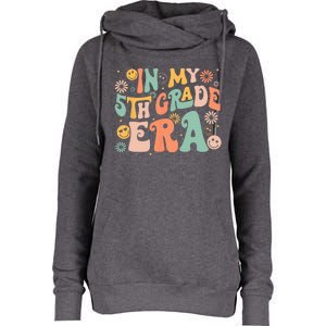 In My 5th Grade Era First Day Of Fifth Grade Back To School Womens Funnel Neck Pullover Hood