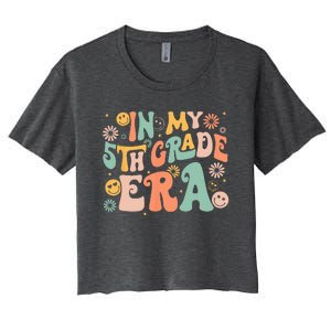 In My 5th Grade Era First Day Of Fifth Grade Back To School Women's Crop Top Tee