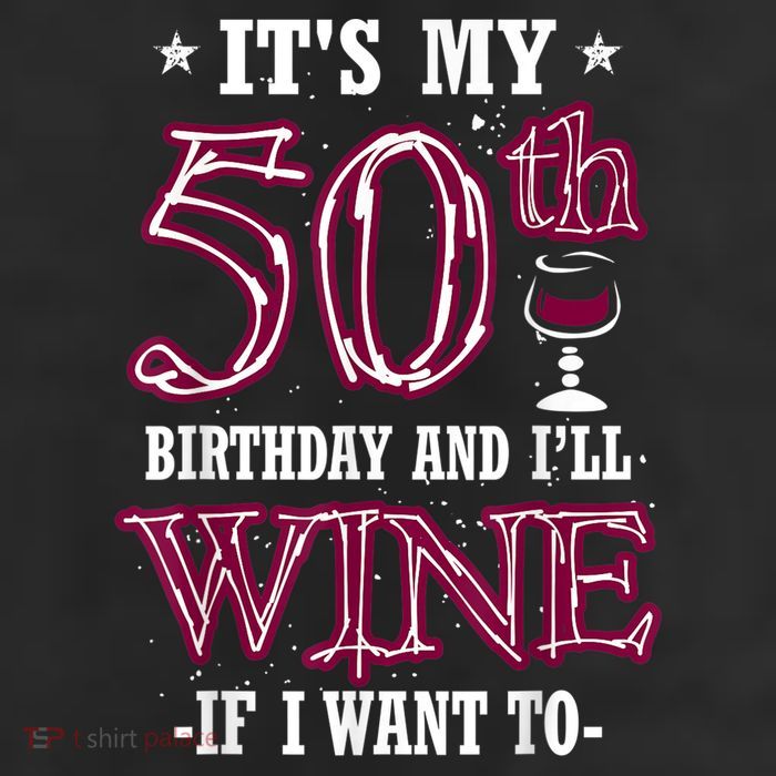 It's My 50th Birthday and I'll Wine If I Want To 7 Panel Mesh Trucker Snapback Hat