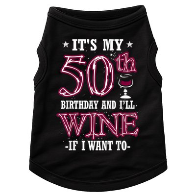 It's My 50th Birthday and I'll Wine If I Want To Doggie Tank