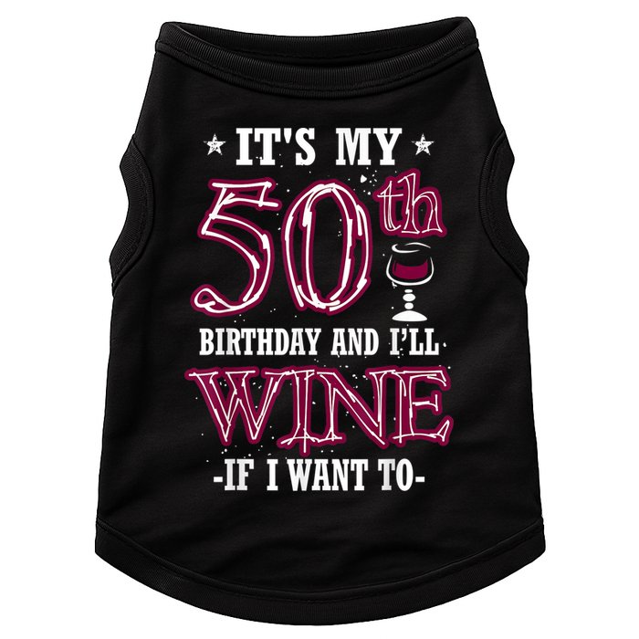 It's My 50th Birthday and I'll Wine If I Want To Doggie Tank