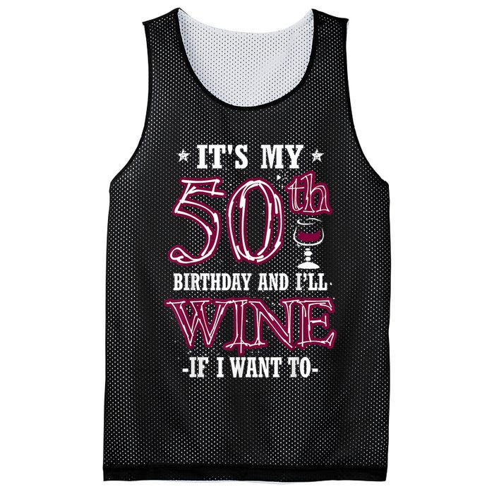 It's My 50th Birthday and I'll Wine If I Want To Mesh Reversible Basketball Jersey Tank
