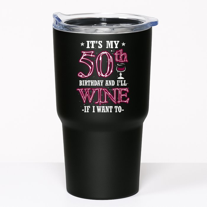 It's My 50th Birthday and I'll Wine If I Want To Tumbler