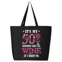 It's My 50th Birthday and I'll Wine If I Want To 25L Jumbo Tote