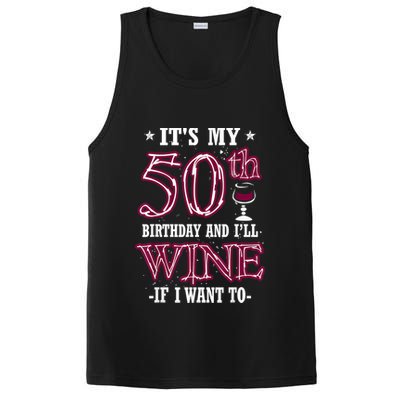 It's My 50th Birthday and I'll Wine If I Want To PosiCharge Competitor Tank