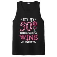 It's My 50th Birthday and I'll Wine If I Want To PosiCharge Competitor Tank