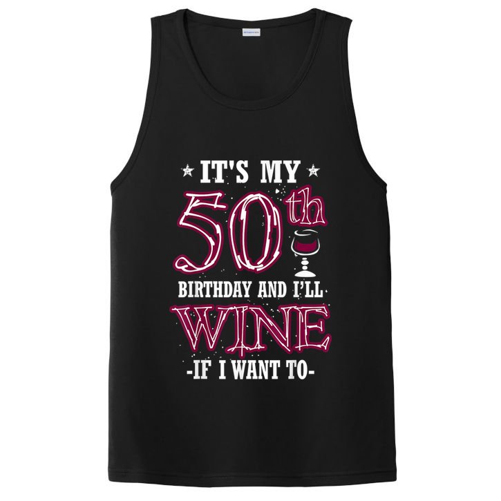 It's My 50th Birthday and I'll Wine If I Want To PosiCharge Competitor Tank