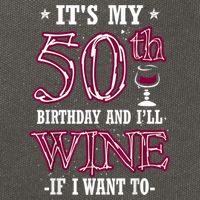 It's My 50th Birthday and I'll Wine If I Want To Cotton Canvas Backpack