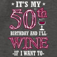 It's My 50th Birthday and I'll Wine If I Want To Vector Backpack