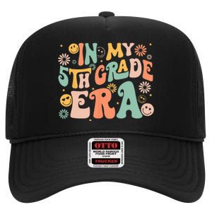 In My 5th Grade Era First Day Of Fifth Grade Back To School High Crown Mesh Back Trucker Hat