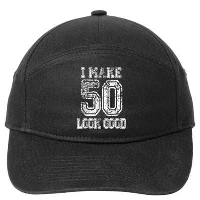 I Make 50 Look Good  50th Birthday Gift For M.e.n.s WoM.e.n.s 7-Panel Snapback Hat