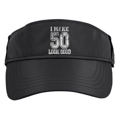 I Make 50 Look Good  50th Birthday Gift For M.e.n.s WoM.e.n.s Adult Drive Performance Visor