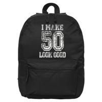 I Make 50 Look Good  50th Birthday Gift For M.e.n.s WoM.e.n.s 16 in Basic Backpack