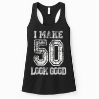 I Make 50 Look Good  50th Birthday Gift For M.e.n.s WoM.e.n.s Womens Tank Top
