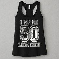 I Make 50 Look Good  50th Birthday Gift For M.e.n.s WoM.e.n.s Womens Tank Top