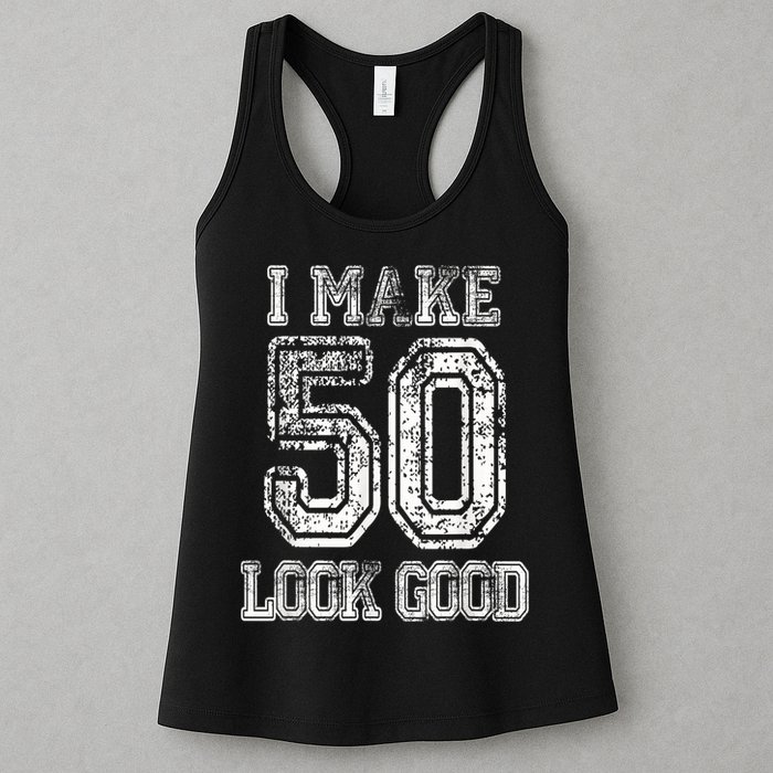 I Make 50 Look Good  50th Birthday Gift For M.e.n.s WoM.e.n.s Womens Tank Top