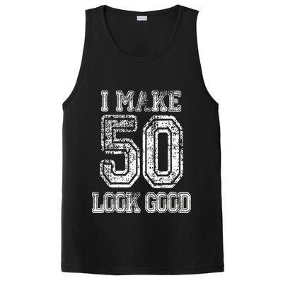I Make 50 Look Good  50th Birthday Gift For M.e.n.s WoM.e.n.s PosiCharge Competitor Tank