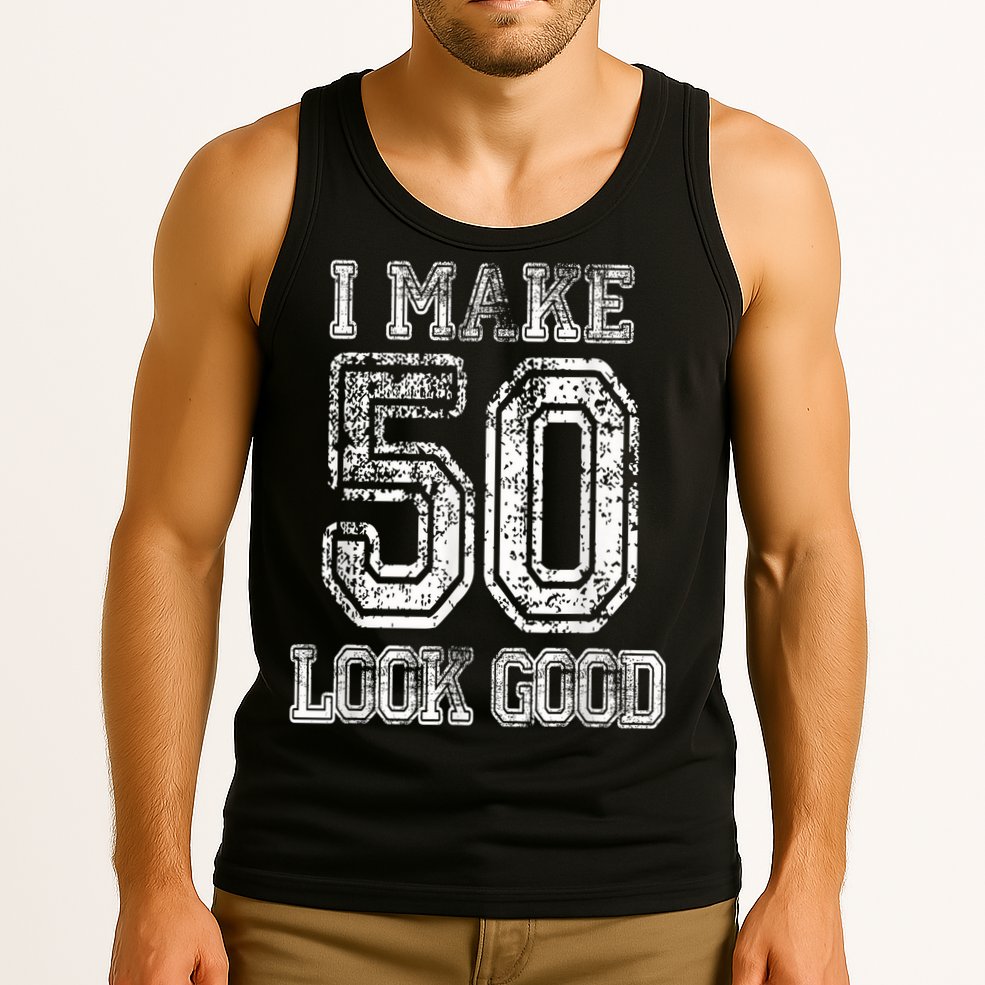 I Make 50 Look Good  50th Birthday Gift For M.e.n.s WoM.e.n.s Tank Top