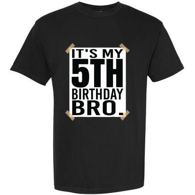 It's My 5nd Birthday Bro Fifth Birthday Party Boys Girls Garment-Dyed Heavyweight T-Shirt