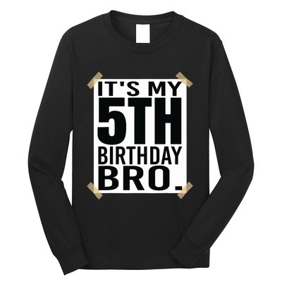 It's My 5nd Birthday Bro Fifth Birthday Party Boys Girls Long Sleeve Shirt