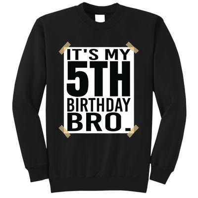 It's My 5nd Birthday Bro Fifth Birthday Party Boys Girls Sweatshirt