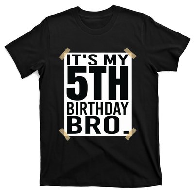 It's My 5nd Birthday Bro Fifth Birthday Party Boys Girls T-Shirt