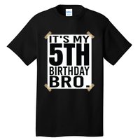 It's My 5nd Birthday Bro Fifth Birthday Party Boys Girls Tall T-Shirt