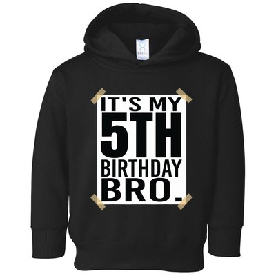 It's My 5nd Birthday Bro Fifth Birthday Party Boys Girls Toddler Hoodie