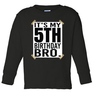 It's My 5nd Birthday Bro Fifth Birthday Party Boys Girls Toddler Long Sleeve Shirt