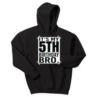 It's My 5nd Birthday Bro Fifth Birthday Party Boys Girls Kids Hoodie