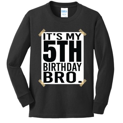 It's My 5nd Birthday Bro Fifth Birthday Party Boys Girls Kids Long Sleeve Shirt