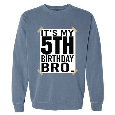 It's My 5nd Birthday Bro Fifth Birthday Party Boys Girls Garment-Dyed Sweatshirt