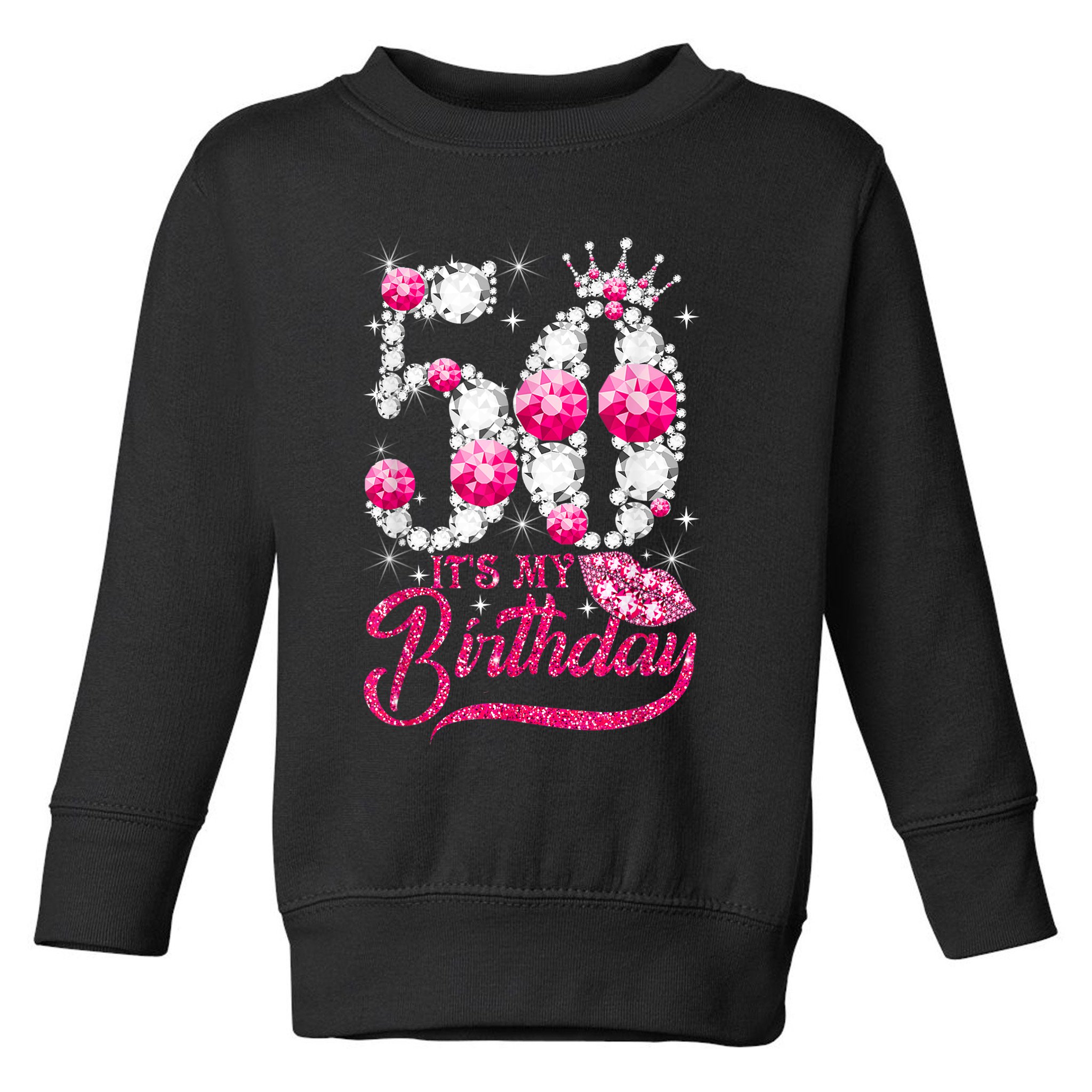 It's My 50th Birthday Queen 50 Years Old Shoes Crown Diamond Toddler Sweatshirt